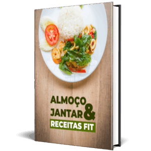 Deliciosas Receitas de Almoço e Jantar FIT