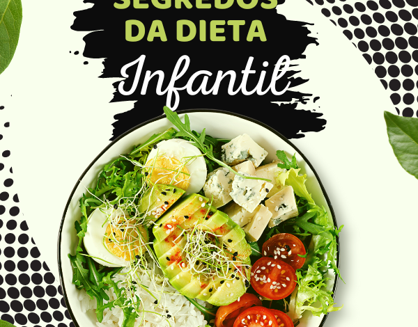 Os 7 Segredos de uma Dieta Infantil Saudável: Como Garantir o Crescimento e o Bem-Estar das Crianças
