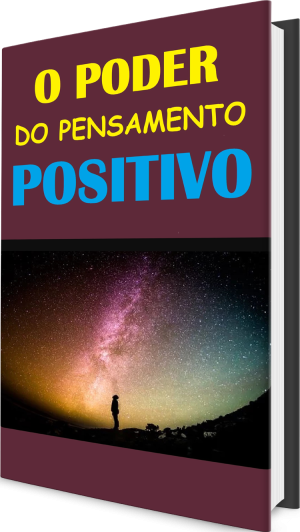 O Poder do Pensamento Positivo